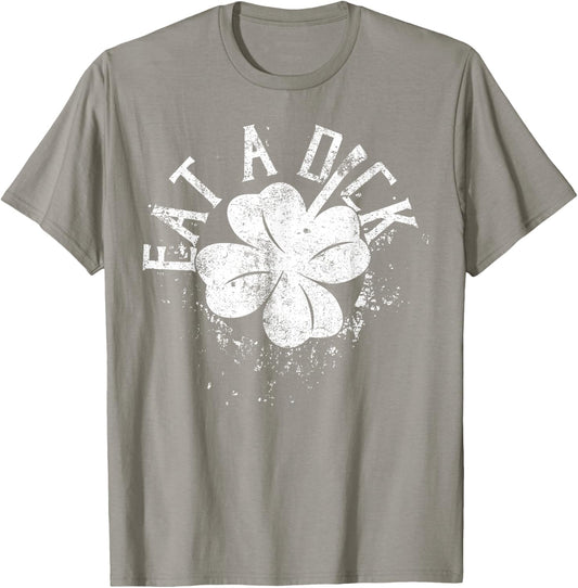 Eat A Dick Shamrock T-Shirt - T-Shirt | Sand