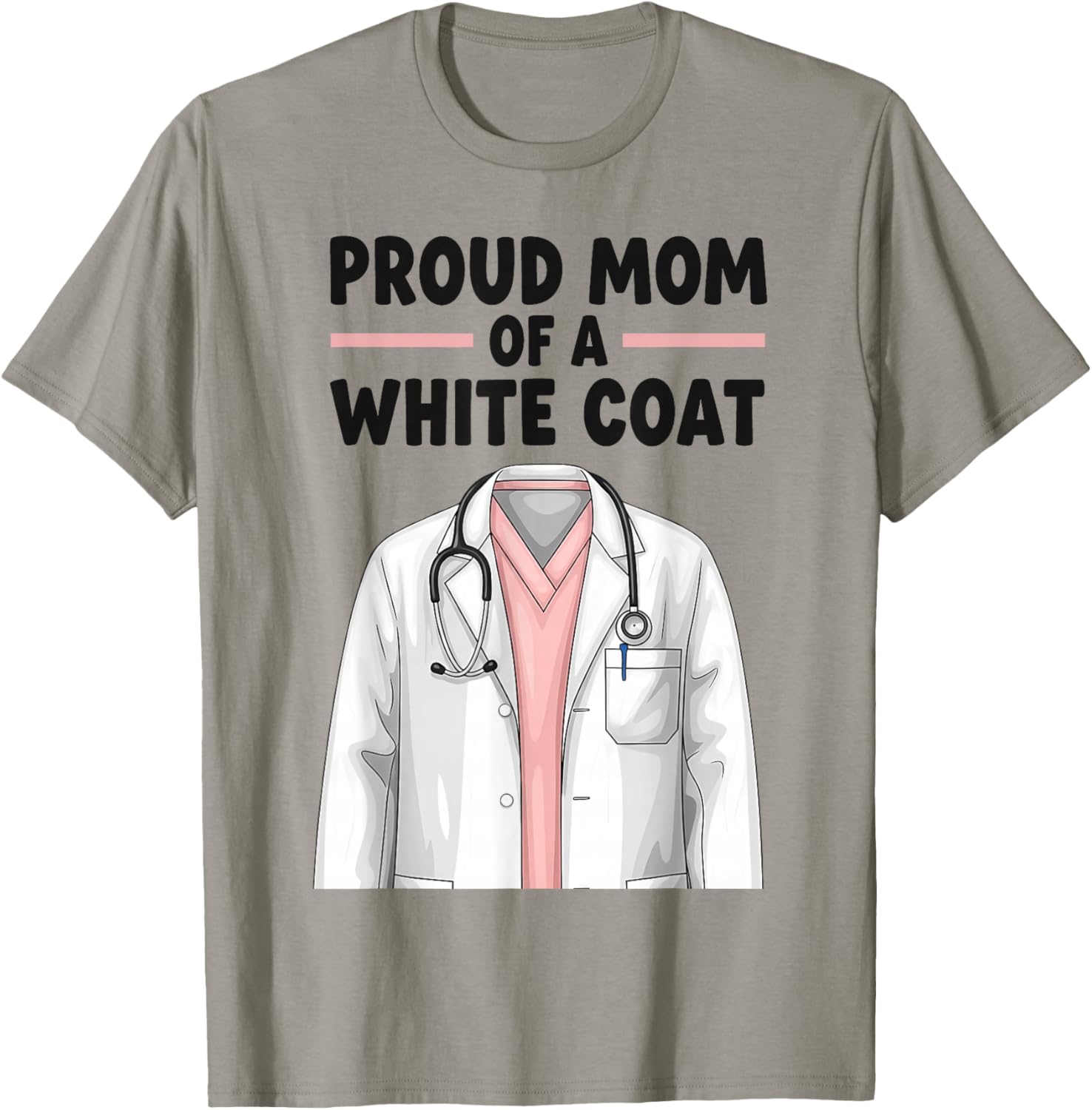 Proud Mom White Coat Ceremony med School Acceptance T-Shirt - T-Shirt | Sand