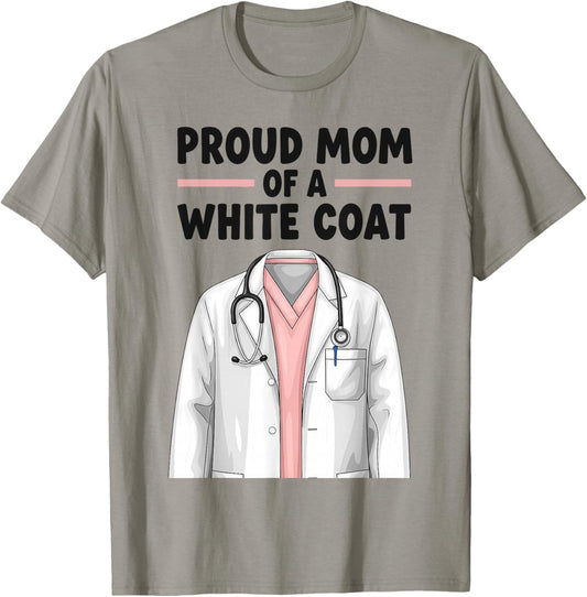 Proud Mom White Coat Ceremony med School Acceptance T-Shirt - T-Shirt | Sand