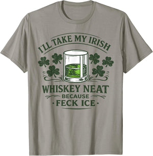 Irish Whiskey Neat No Ice Drinking T-Shirt - T-Shirt | Sand