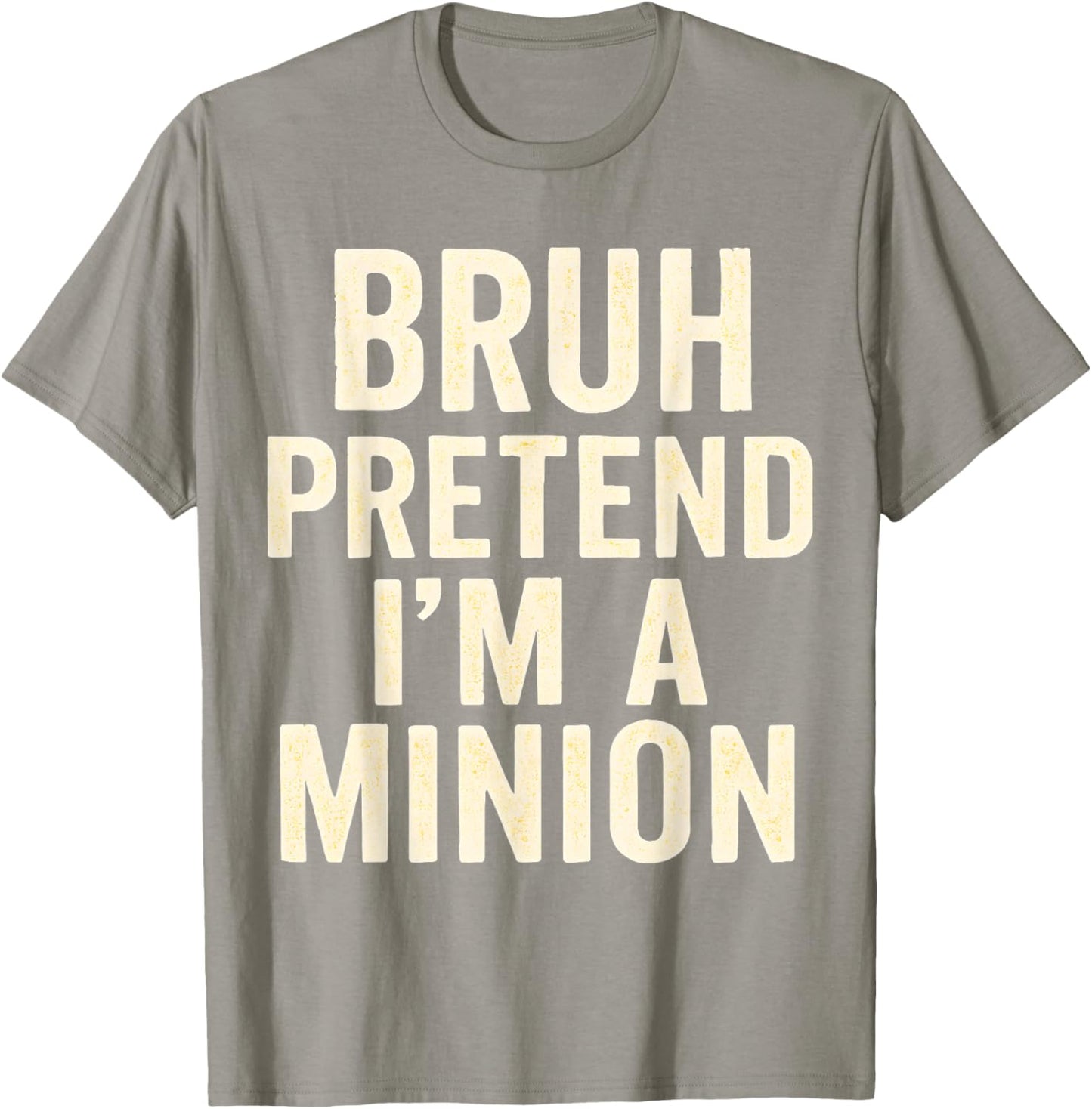 Bruh Pretend I'm Minion Costume Family Lazy Easy Halloween T-Shirt - T-Shirt | Sand