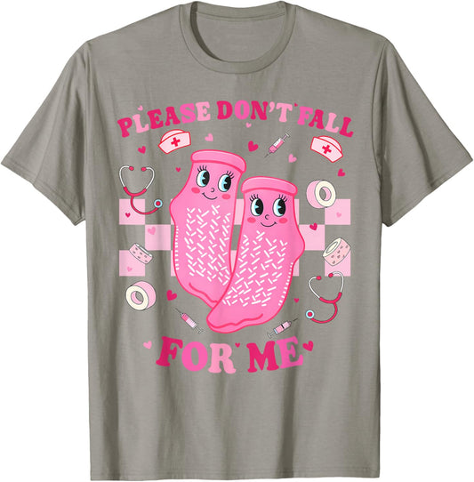 Please Don't Fall for Me Non Slip Valentine Nurse Pink Socks T-Shirt - T-Shirt | Sand