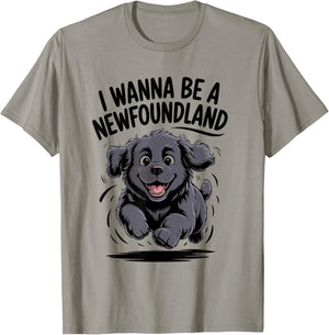 I Wanna Be A Newfoundland Funny Large Dog Breed Owner Newfie T-Shirt - T-Shirt | Sand