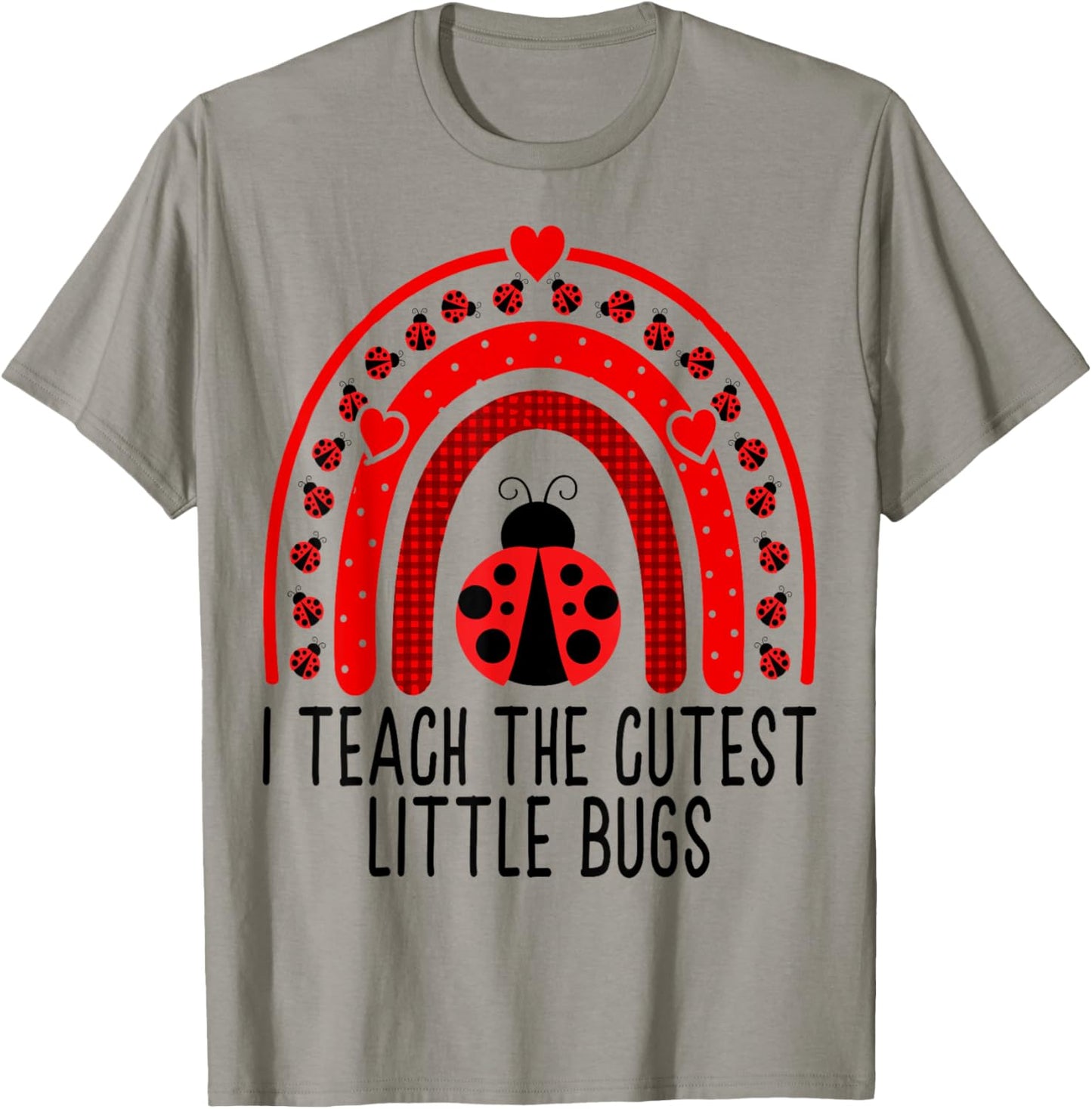 I Teach The Cutest Little Bugs - Valentine's Day Teacher T-Shirt - T-Shirt | Sand