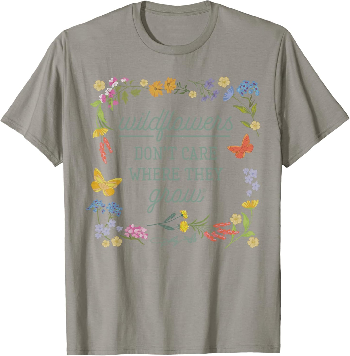 Dolly Parton Wildflowers Don't Care Where They Grow Floral T-Shirt - T-Shirt | Sand