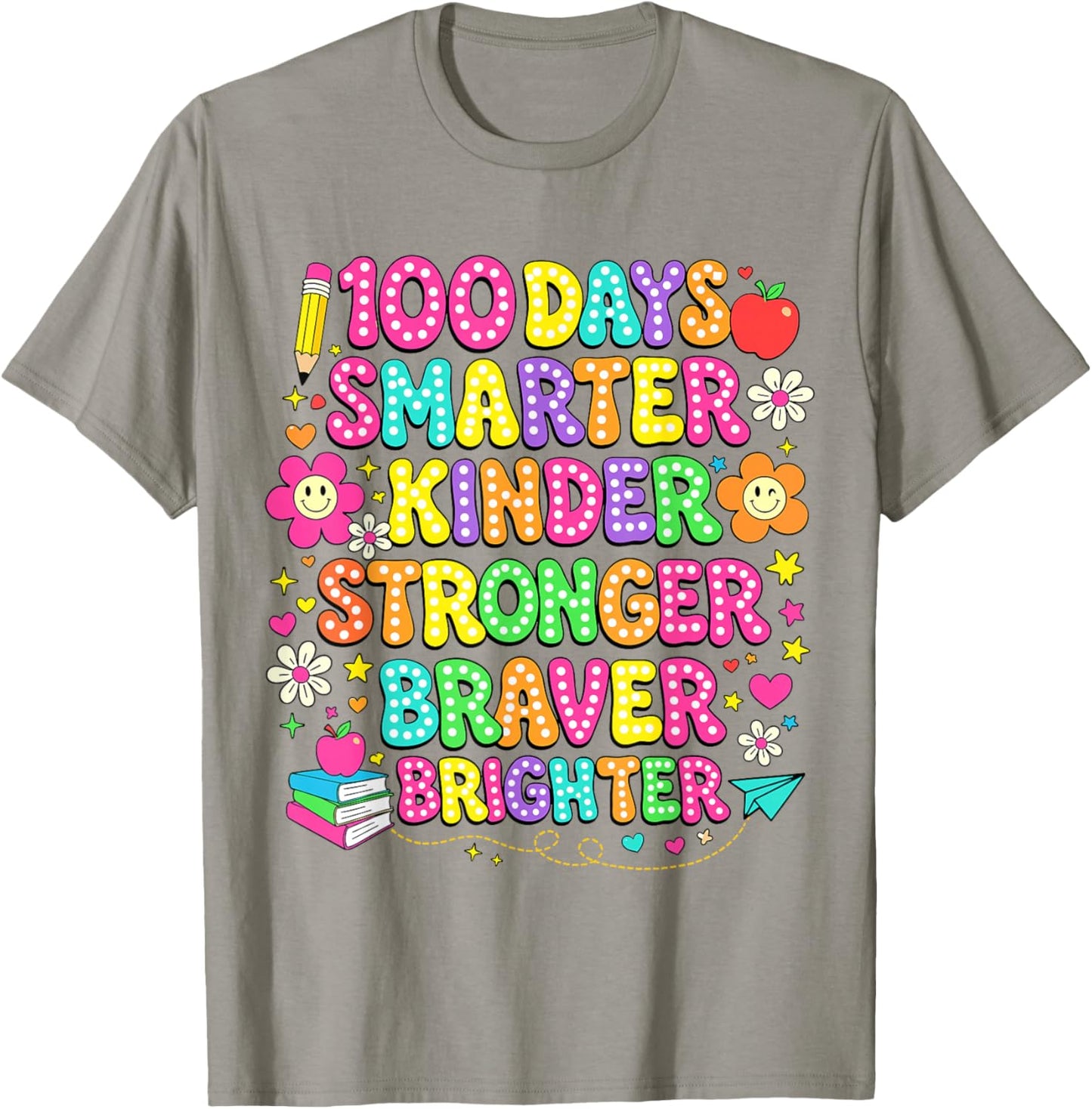 100 Days of School Smarter Kinder Stronger Braver Brighter T-Shirt - T-Shirt | Sand
