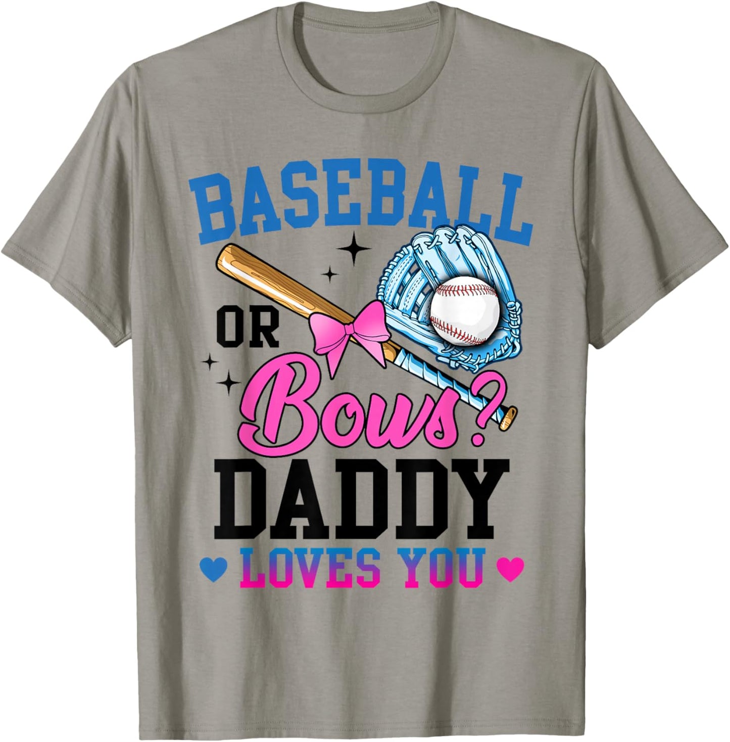 Gender Reveal Baseball Or Bows Daddy Loves You T-Shirt - T-Shirt | Sand