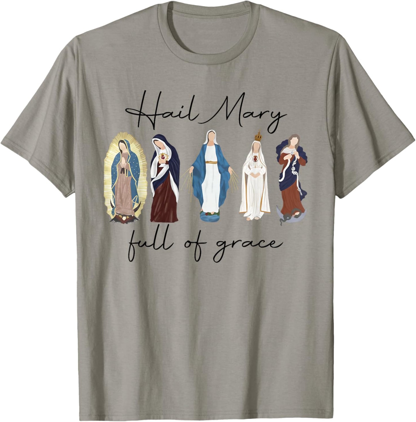 Hail Mary Full of Grace, Blessed Virgin Mary, Bible Verse T-Shirt - T-Shirt | Sand
