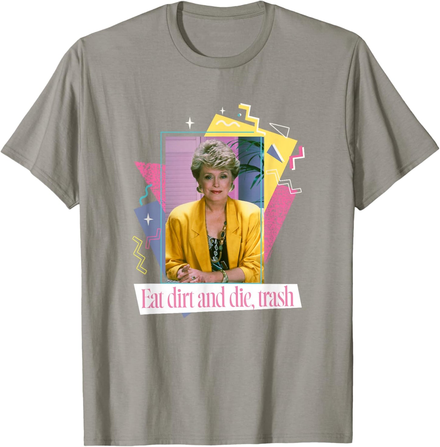 The Golden Girls Blanche Devereaux Eat Dirt & Die TV Show T-Shirt - T-Shirt | Sand