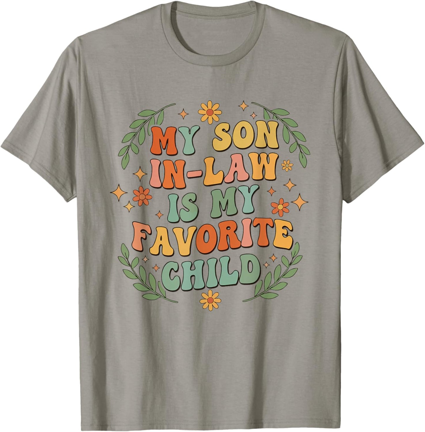 My Son in Law is My Favorite Child Retro Funny Family Humor T-Shirt - T-Shirt | Sand