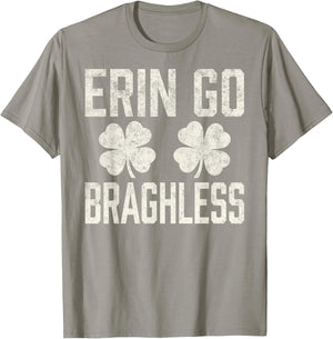 St.Patrick’s Day Joke Erin Go Braghless Shenanigans Shamrock T-Shirt - T-Shirt | Sand