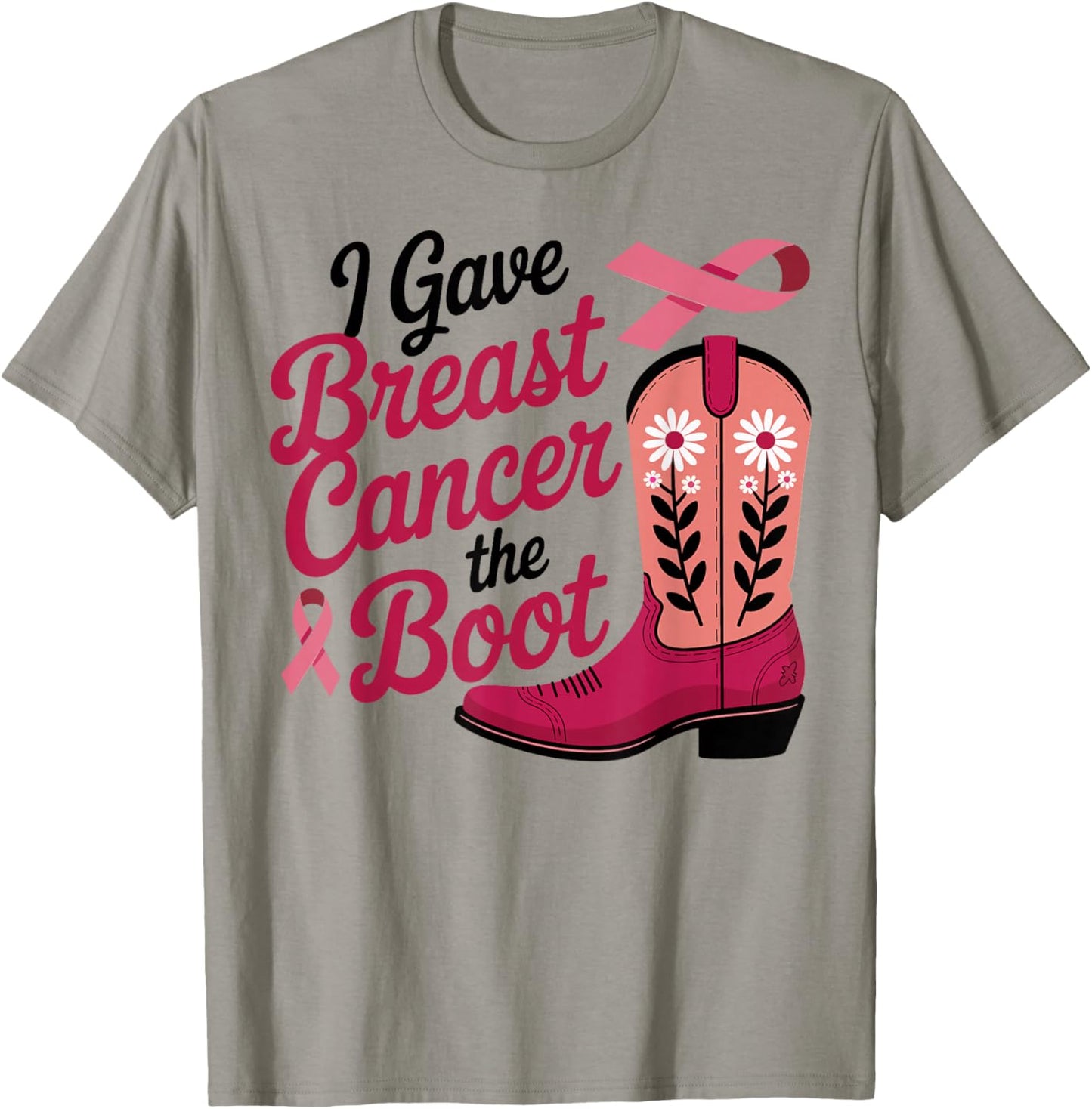 I Gave Breast Cancer The Boot Pink Ribbon October Women T-Shirt - T-Shirt | Sand