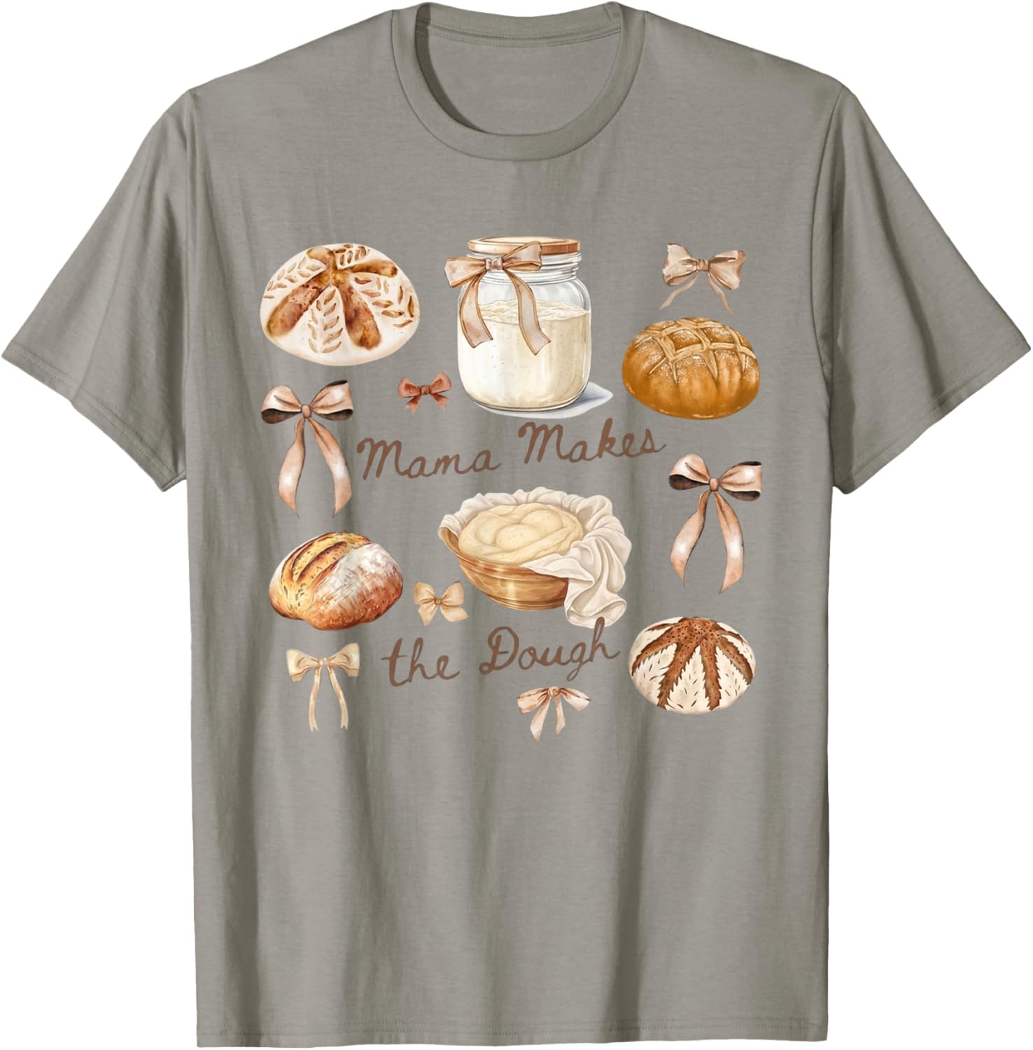 Mama Makes The Dough Funny Bread Baking Mom Money Quote T-Shirt - T-Shirt | Sand