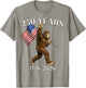 250 Years 1776–2026 Bigfoot & Flag American Patriotic T-Shirt - T-Shirt | Sand