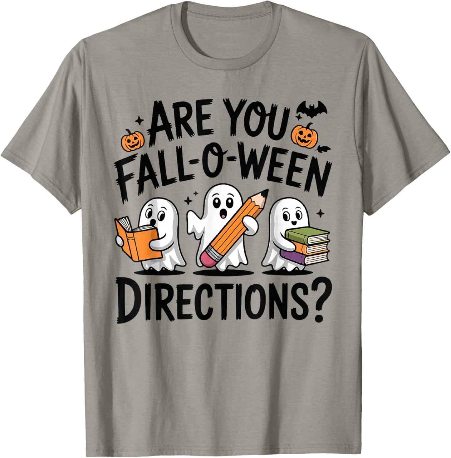 are You Fall O Ween Directions Halloween Teacher Ghosts T-Shirt - T-Shirt | Sand