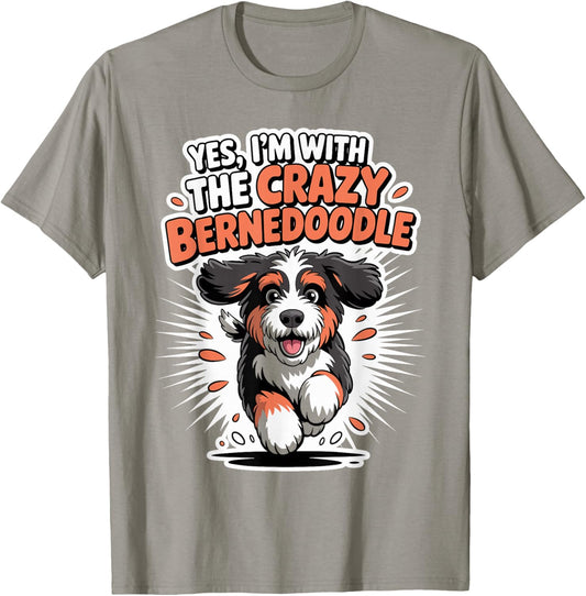 Funny Cute Pet Dog Breed Yes I'm with The Crazy Bernedoodle T-Shirt - T-Shirt | Sand