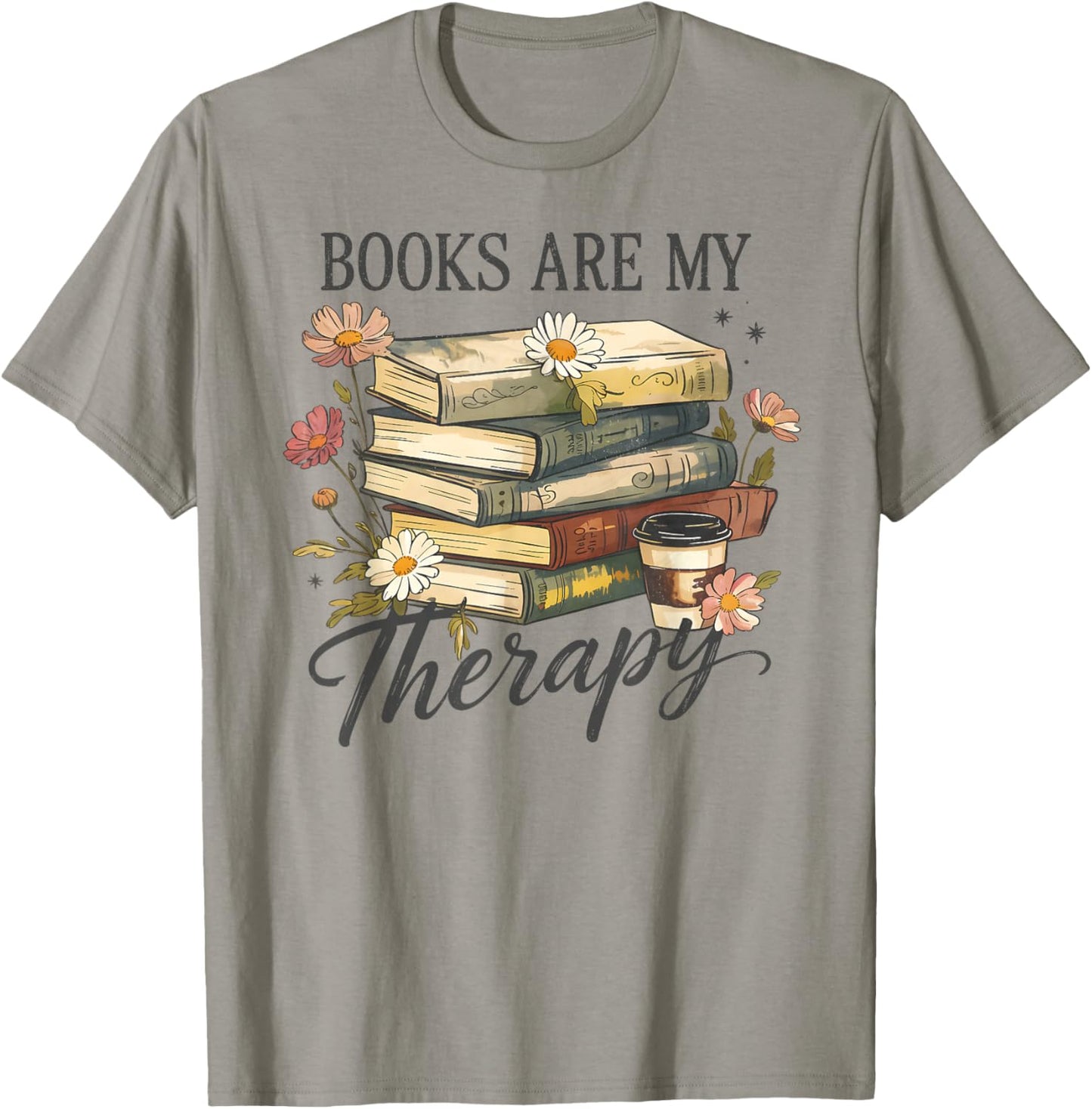 Vintage Floral Books are My Therapy Book Lover Reading T-Shirt - T-Shirt | Sand