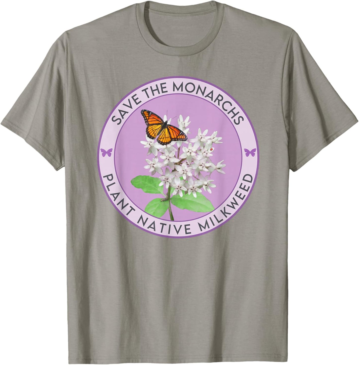 Save The Monarch Butterflies: Plant Native Milkweed T-Shirt - T-Shirt | Sand