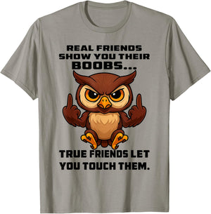 Owl - Real Friends Show You Their Boobs T-Shirt - T-Shirt | Sand
