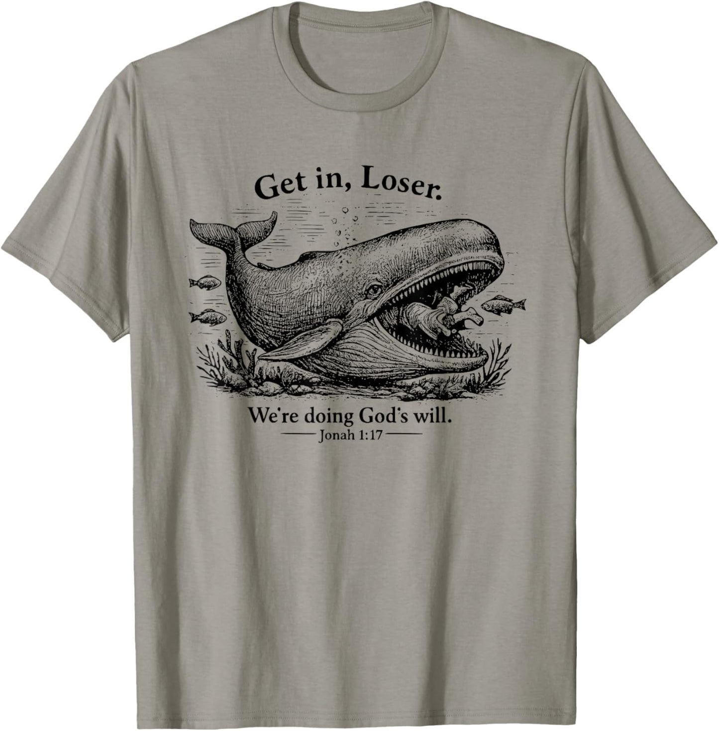 Retro Get in Loser We're Doing God's Will Christian Funny T-Shirt - T-Shirt | Sand