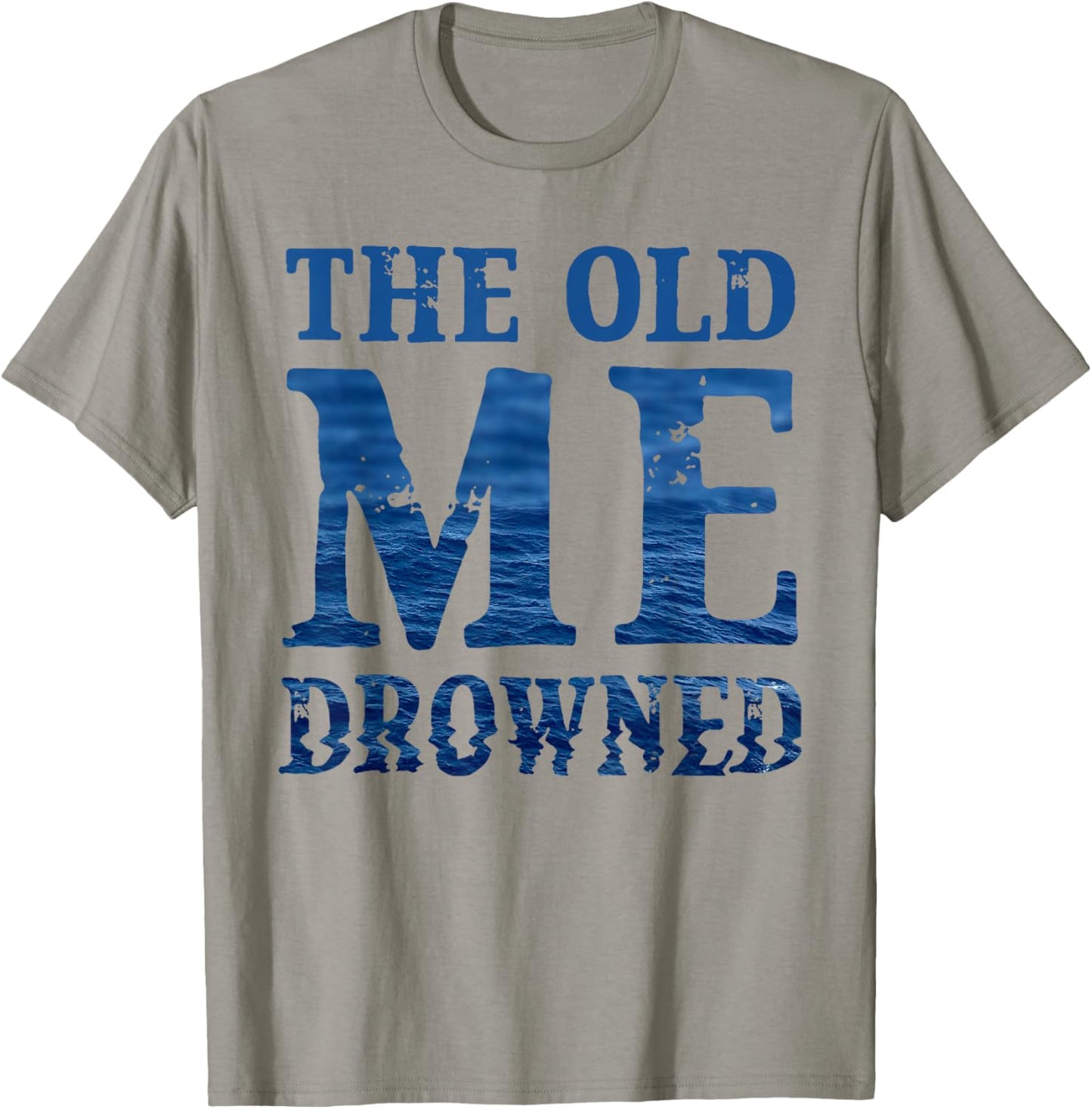 The Old Me Drowned Christian Baptism Reborn Faith T-Shirt - T-Shirt | Sand