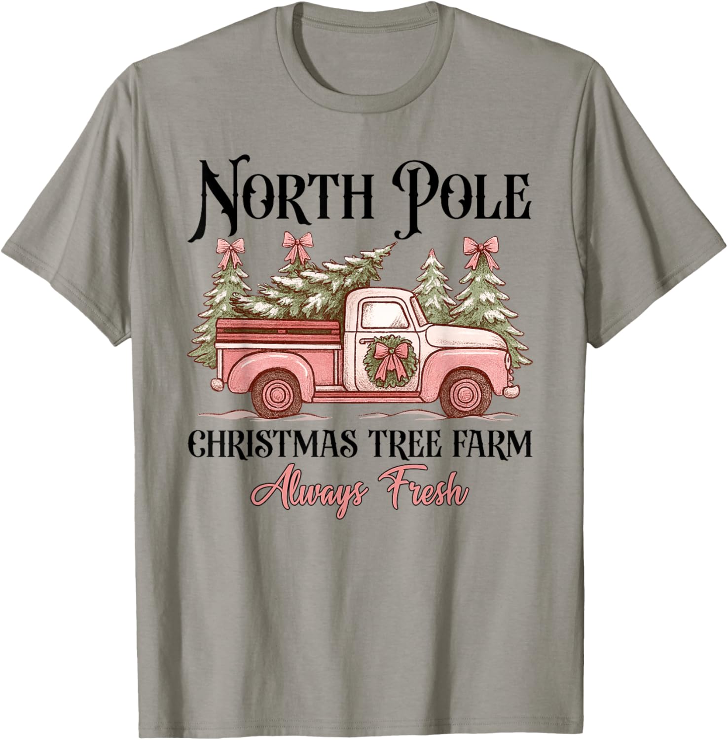 North Pole Tree Farm Fresh Christmas Tree Farm Truck Farmer T-Shirt - T-Shirt | Sand