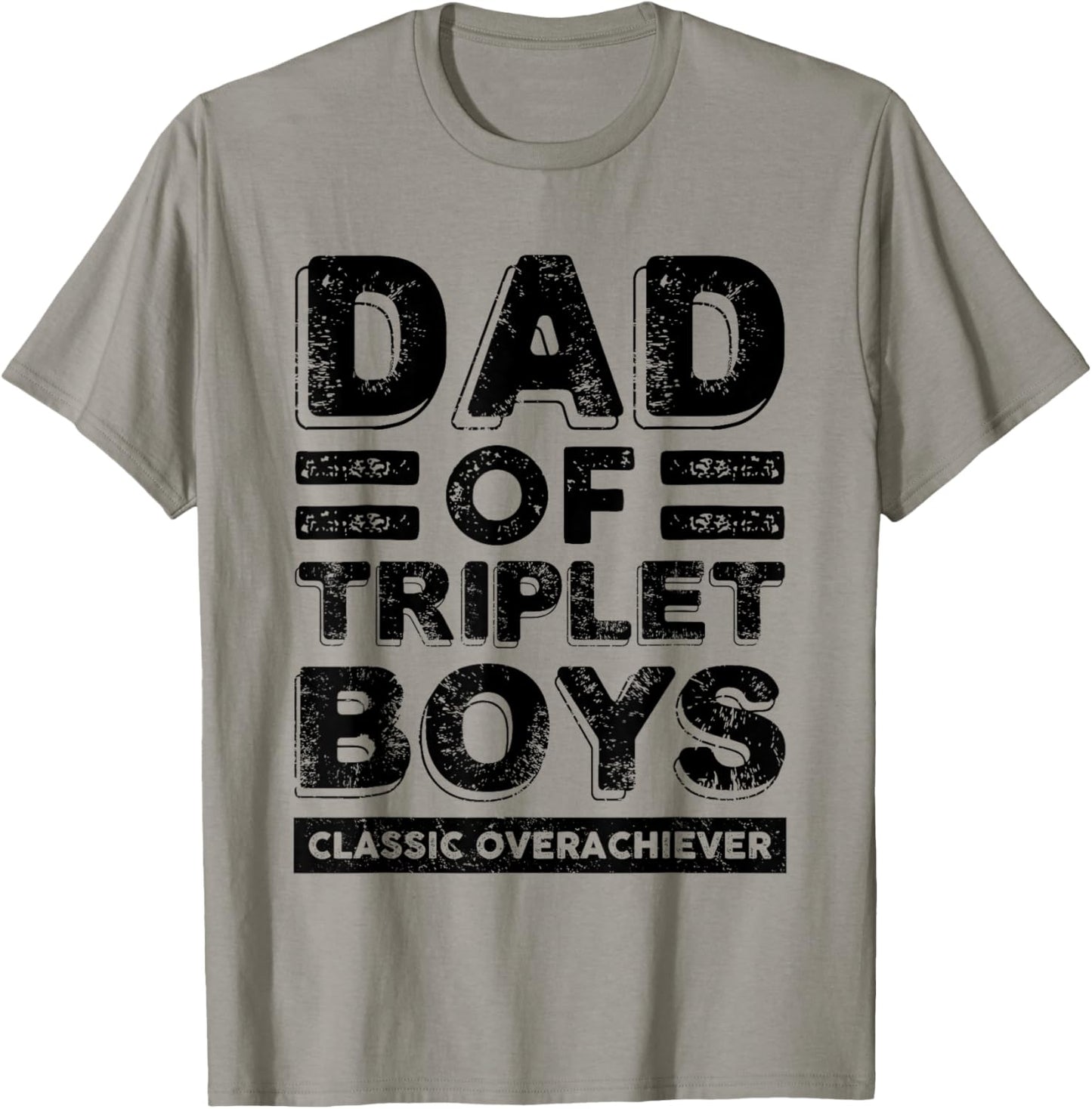 Dad of Triplet Boys Classic Overachiever Funny Triplet Dad T-Shirt - T-Shirt | Sand