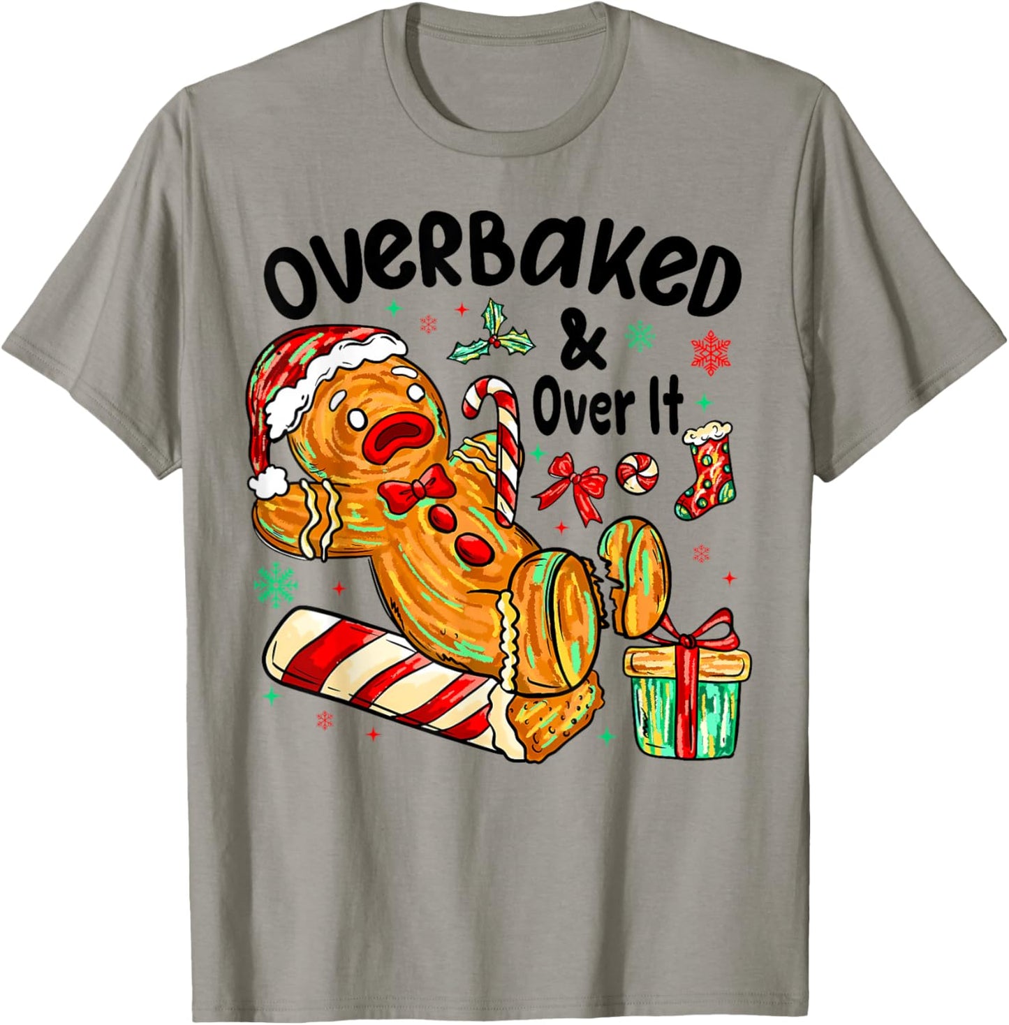 Overbaked and Over It Gingerbread Christmas Baking T-Shirt - T-Shirt | Sand