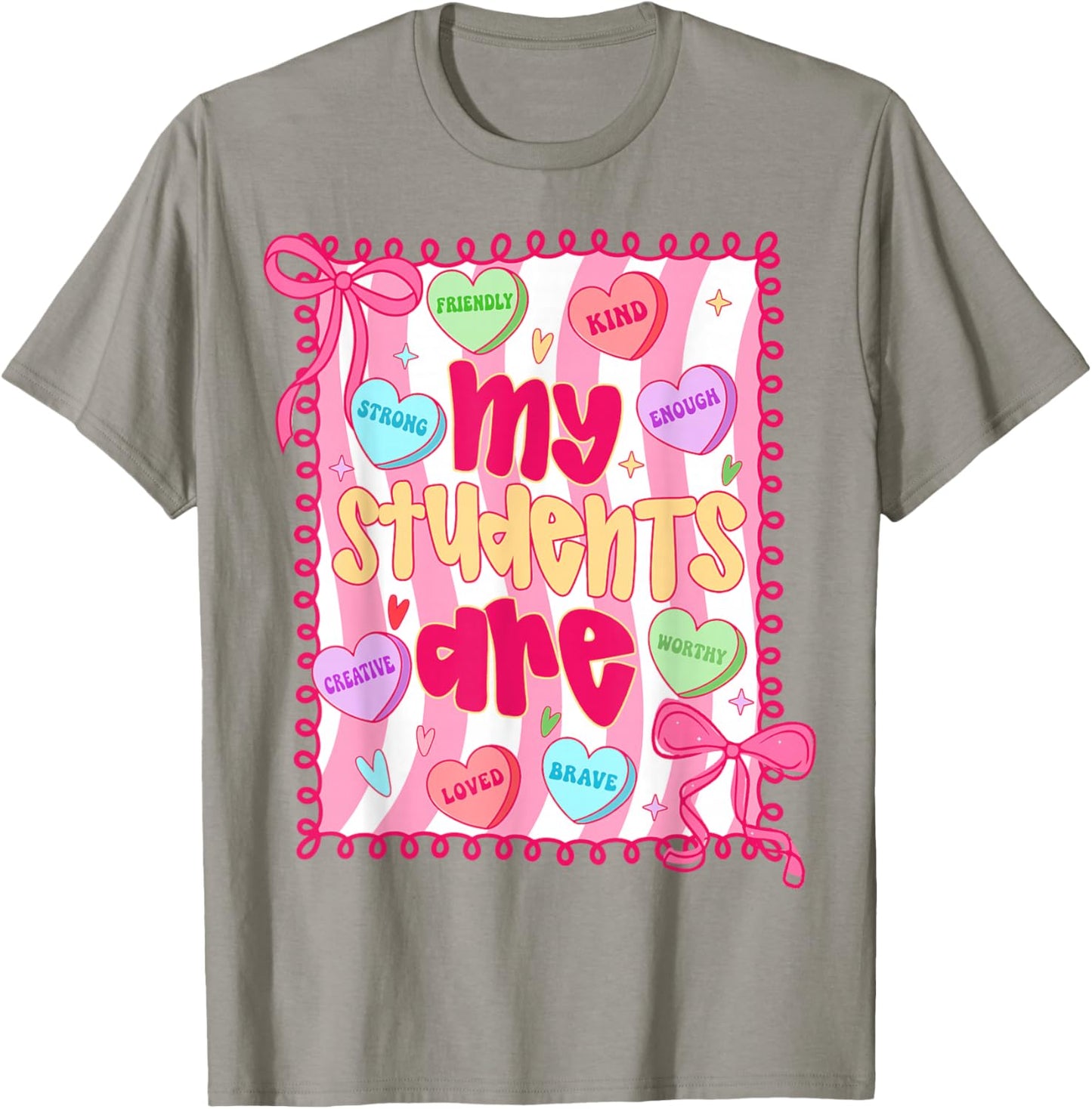 My Students are Kind Strong Valentine Teacher Women Girls T-Shirt - T-Shirt | Sand