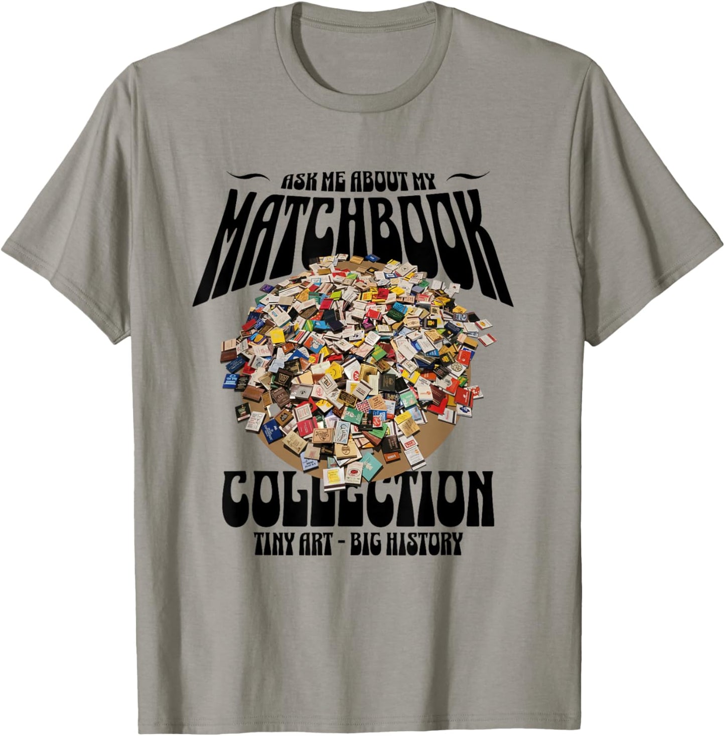 Ask Me About My Matchbook Collection | Vintage Collector T-Shirt - T-Shirt | Sand