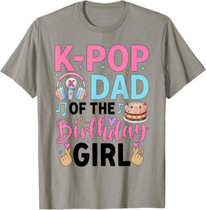 K-Pop Dad of The Birthday Girl K Pop Birthday Party T-Shirt - T-Shirt | Sand