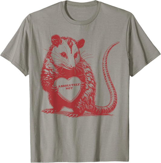 Absolutely Not Funny Possum Valentines T-Shirt - T-Shirt | Sand