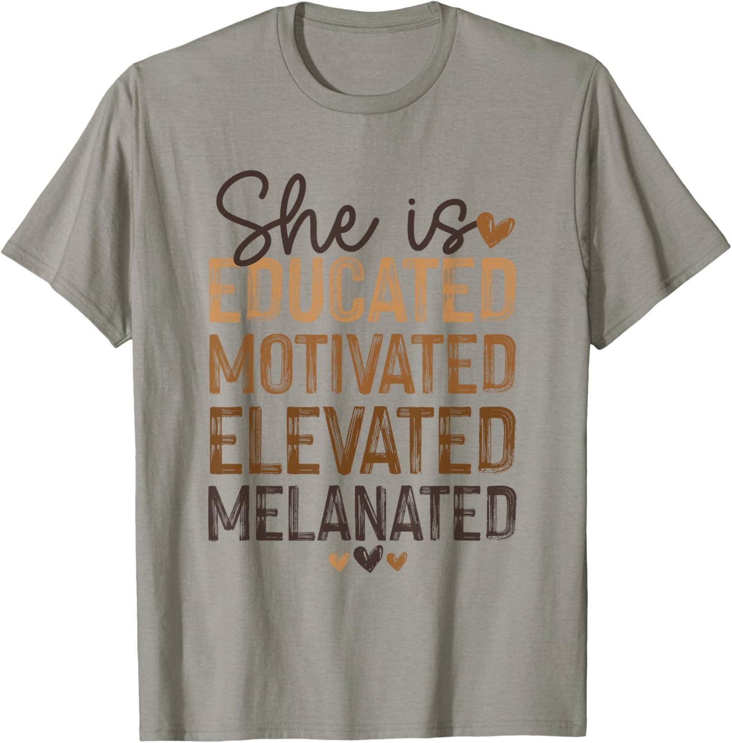 She is Educated Motivated Elevated Melanated Black History T-Shirt - T-Shirt | Sand