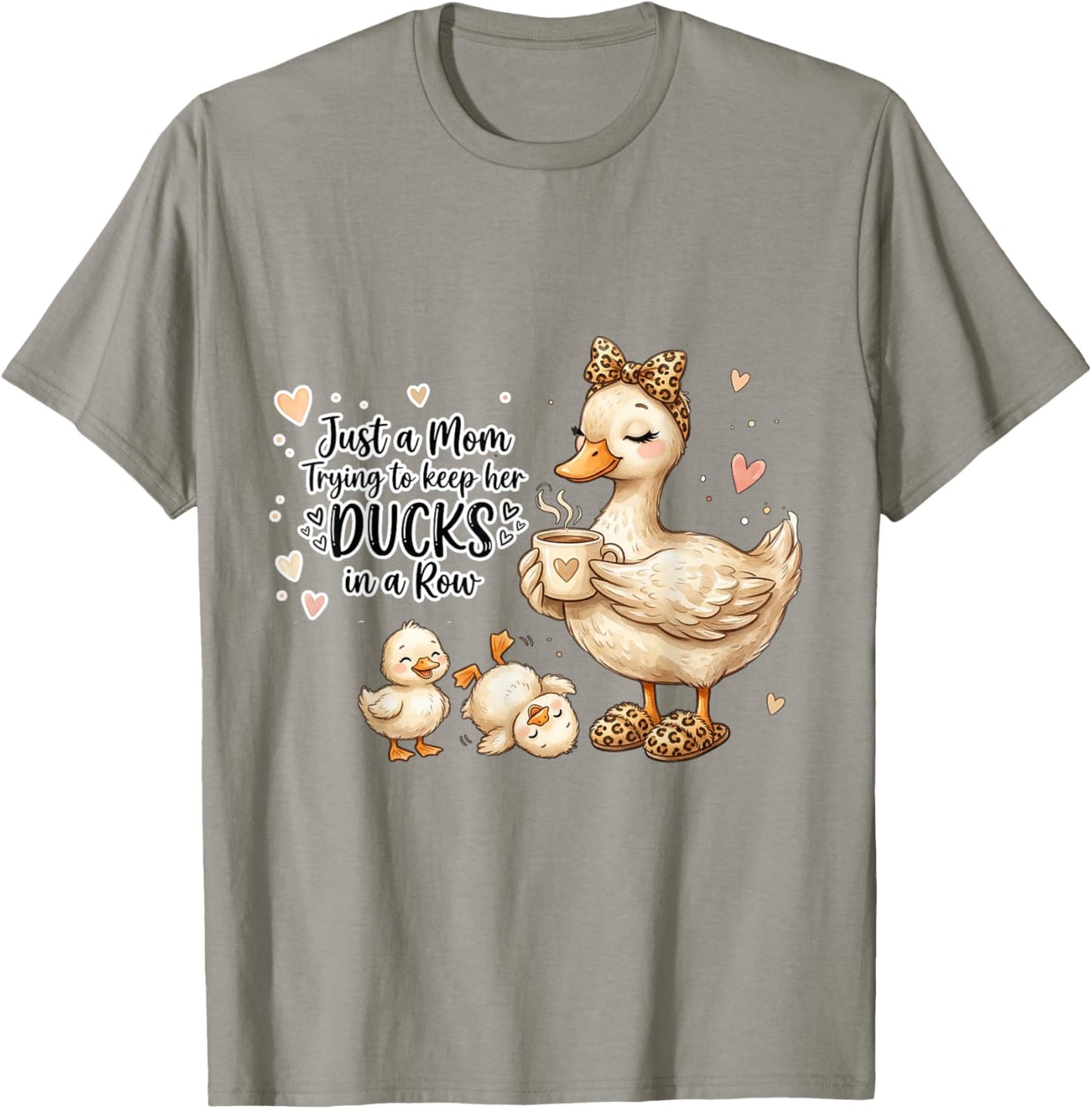 Funny Mom Just a Mom Trying to Keep Her Ducks Humor T-Shirt - T-Shirt | Sand