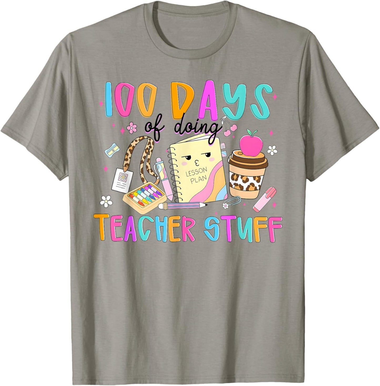100 Days Doing Teacher Stuff Lesson Plan 100th Day of School T-Shirt - T-Shirt | Sand