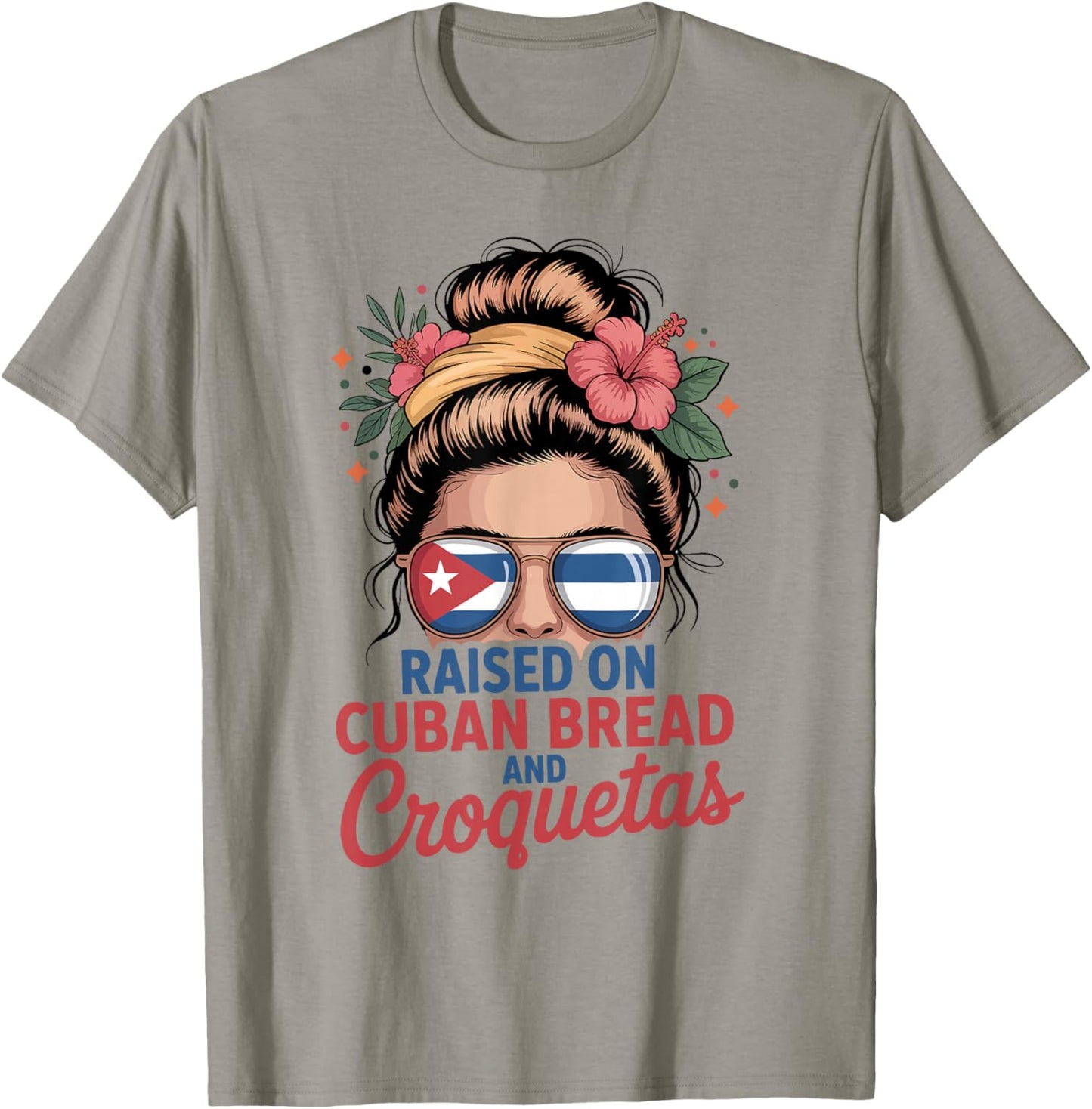 Raised On Cuban Bread and Croquetas Messy Bun Cuba Cuban T-Shirt - T-Shirt | Sand