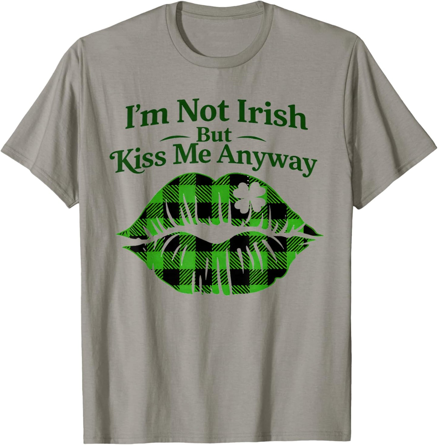 Funny Im Not Irish Kiss Me St Patricks Day Shamrock Lips T-Shirt - T-Shirt | Sand