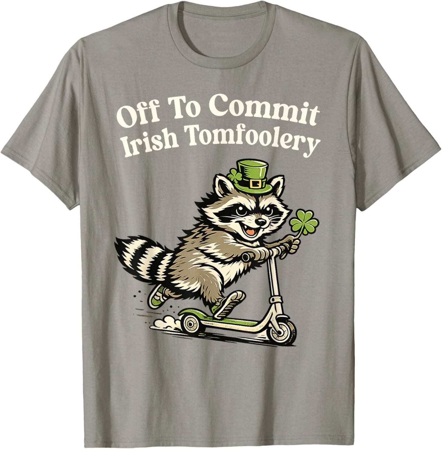 Off to Commit Irish Tomfoolery Funny St Patricks Day Raccoon T-Shirt - T-Shirt | Sand