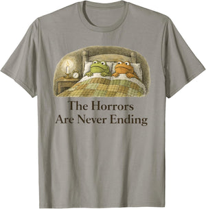 The Horrors are Never Ending Funny Meme Saying Frog and Son T-Shirt - T-Shirt | Sand