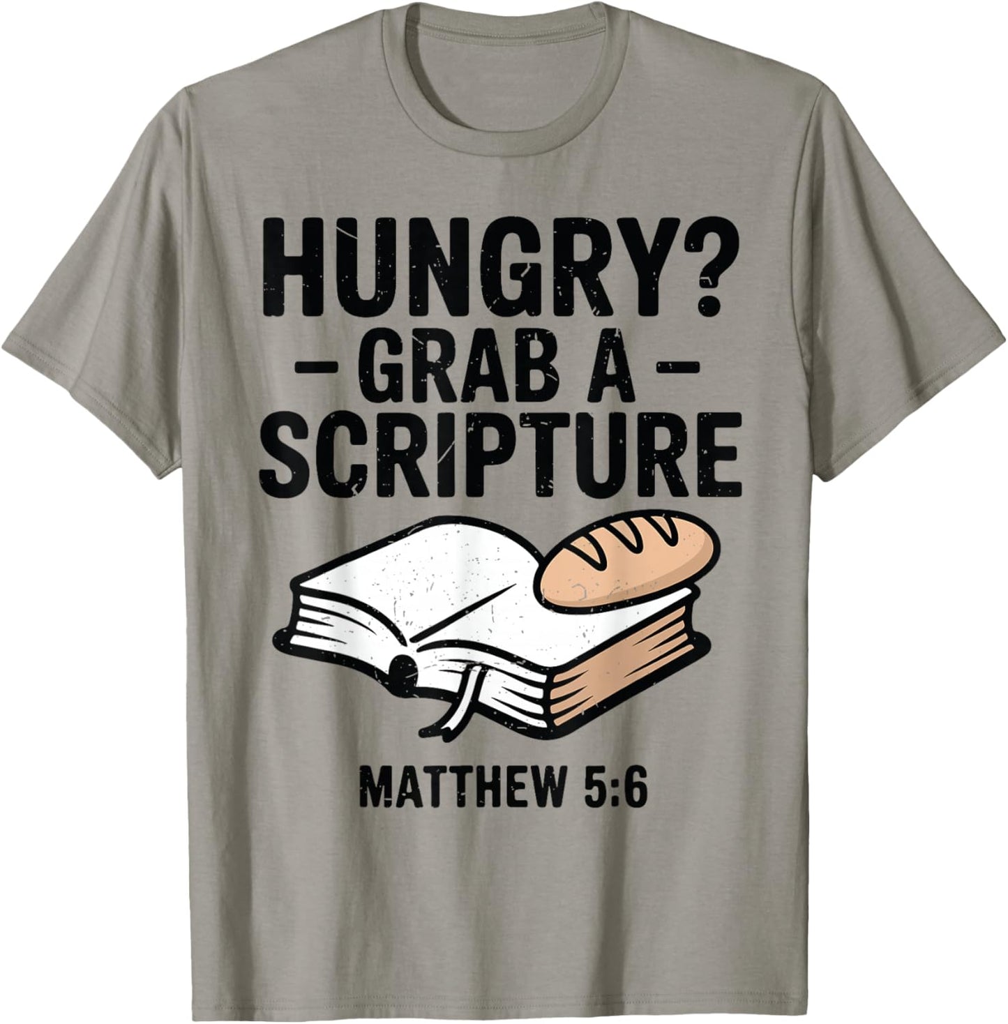 Hungry? Grab A Scripture Funny Christian Humor Bible Verse T-Shirt - T-Shirt | Sand