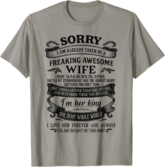I'm Already Taken by Freaking Awesome Wife Born in April T-Shirt - T-Shirt | Sand