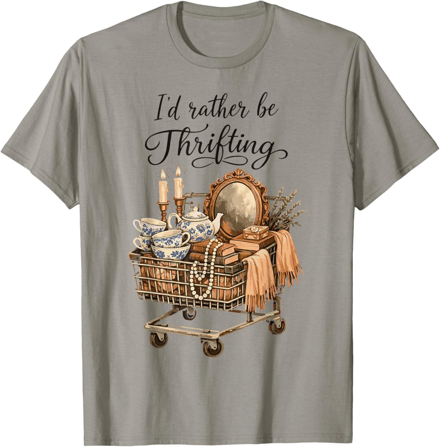 I’d Rather Be Thrifting Vintage Shopping Thrift Lover Funny T-Shirt - T-Shirt | Sand
