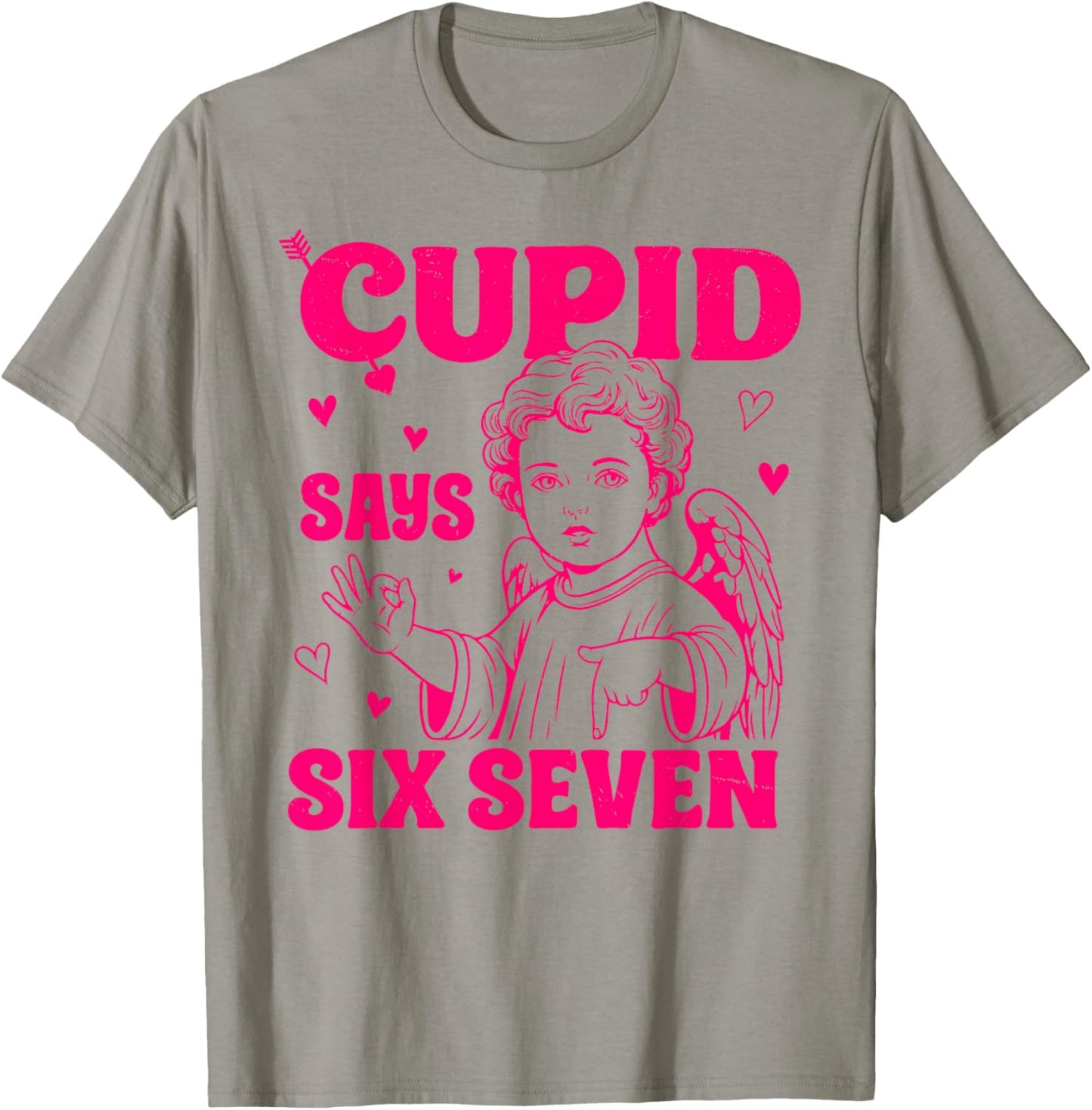 Cupid Says 67 Meme for Kids Women Men Boys Girls Valentine T-Shirt - T-Shirt | Sand