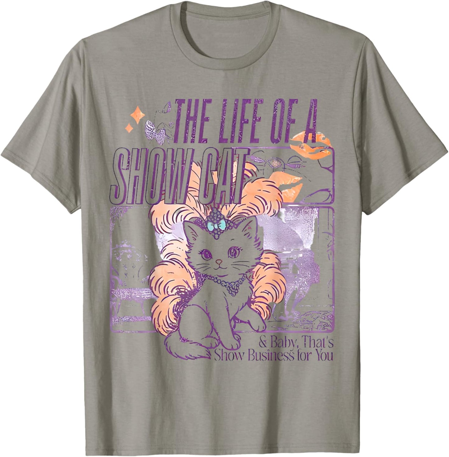 The Life of A Showcat Funny Cat, Cat Lover Men Women T-Shirt - T-Shirt | Sand
