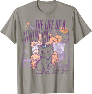 The Life of A Showcat Funny Cat, Cat Lover Men Women T-Shirt - T-Shirt | Sand