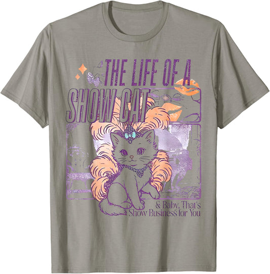 The Life of A Showcat Funny Cat, Cat Lover Men Women T-Shirt - T-Shirt | Sand
