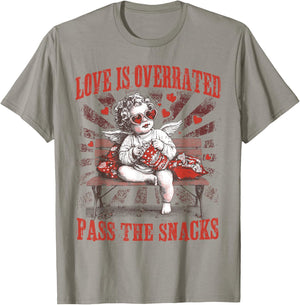 Cupid Love is Overrated Pass The Snacks Happy Valentines Day T-Shirt - T-Shirt | Sand