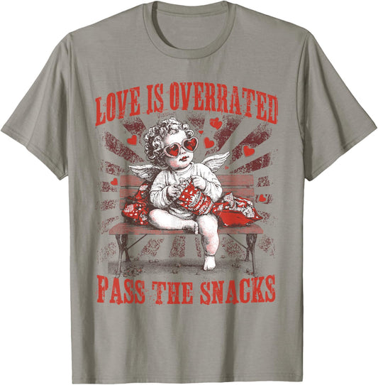 Cupid Love is Overrated Pass The Snacks Happy Valentines Day T-Shirt - T-Shirt | Sand
