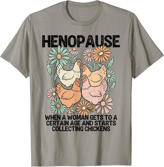 Henopause Funny Chicken Lover Women Collecting Chickens T-Shirt - T-Shirt | Sand