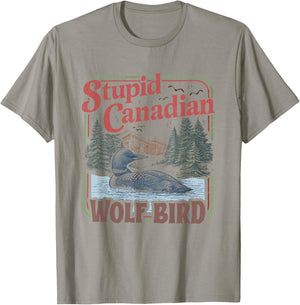 Stupid Canadian Wolf Bird Heated Hockey Meme Inspired T-Shirt - T-Shirt | Sand